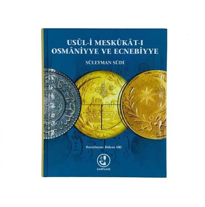 Usûl-i Meskûkât-ı Osmâniyye ve Ecnebiyye Book