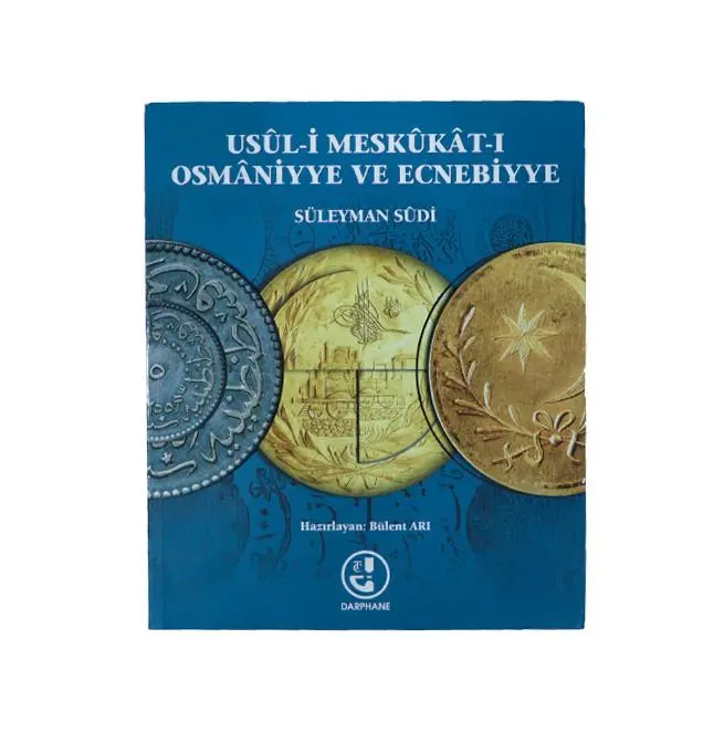Usûl-i Meskûkât-ı Osmâniyye ve Ecnebiyye Book